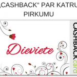 „CASHBACK“ PAR KATRU PIRKUMU